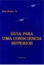 Guia Para Uma Consciência Superior - Preview