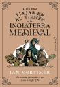 Guía Para Viajar En El Tiempo A La Inglaterra Medieval - Preview