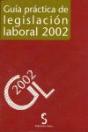 Guía Práctica De Legislación Laboral, 2002 - Preview