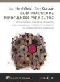 Guía Práctica De Mindfulness Para El Toc. Un Manual Para Superar Las Obsesiones Y Las Compulsiones M - Preview