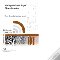 Capa do artigo Guía Práctica De Rapid Manufacturing