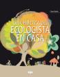Guia Practica Del Ecologista En Casa - Preview