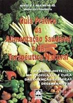 Guia Prático da Alimentação Saudável e da Terapêutica Natural