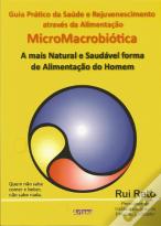 Guia Prático da Saúde e Rejuvenescimento Através da Alimentação MicroMacrobiotica