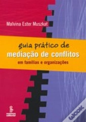Guia Prático de Mediação de Conflitos em Famílias e Organizações