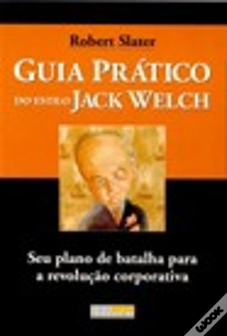 Capa do artigo Guia Prático do Estilo Jack Welch