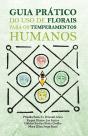 Guia Prático Do Uso De Florais Para Os Temperamentos Humanos - Preview