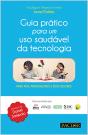 Guia Prático para um Uso Saudável da Tecnologia - Preview