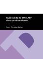 Guía Rápida De Matlab. Claves Para La Certificación - Preview
