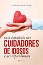 Guia Simplificado Para Cuidadores De Idosos E Acompanhantes - Preview