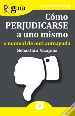 Capa do artigo Guíaburros Cómo Perjudicarse A Uno Mismo