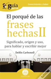Capa do artigo Guíaburros El Porqué De Las Frases Hechas Ii