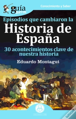 Capa do artigo Guíaburros Episodios Que Cambiaron La Historia De España