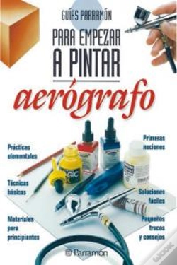 Capa do artigo Guías Parramón Para Empezar A Pintar Aerógrafo