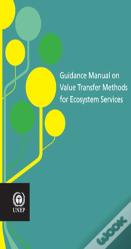 Guidance Manual On Value Transfer Methods For Ecosystem Services