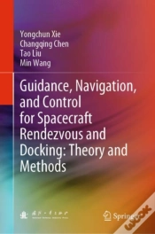 Capa do artigo Guidance, Navigation, And Control For Spacecraft Rendezvous And Docking: Theory And Methods