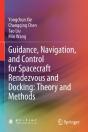 Guidance, Navigation, And Control For Spacecraft Rendezvous And Docking: Theory And Methods - Preview