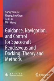 Capa do artigo Guidance, Navigation, And Control For Spacecraft Rendezvous And Docking: Theory And Methods