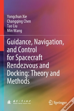 Capa do artigo Guidance, Navigation, And Control For Spacecraft Rendezvous And Docking: Theory And Methods
