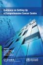Guidance On Setting Up A Comprehensive Cancer Centre - Preview