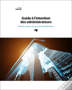 Capa do artigo Guide À L'Intention Des Administrateurs : Pouvoirs, Devoirs Et Parcours De Performance