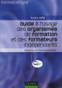 Guide À L'Usage Des Organismes De Formation Et Des Formateurs Indépendants : Création Et Fonctionnement - Preview