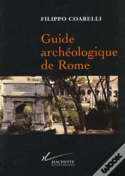 Guide Archeologique De Rome
