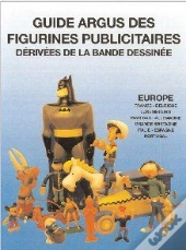 Guide Argus Figurines Publicitaires Derivées De La Bande Dessinée