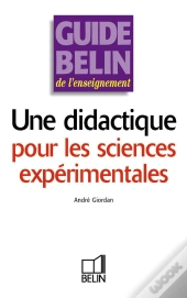 Guide Belin De L'Enseignement : Une Didactique Pour Les Sciences Expérimentales