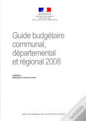Capa do artigo Guide Budgétaire Communal, Départemental Et Régional (Édition 2008)
