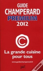 Capa do artigo Guide Champerard Premium 2012 ; La Grande Cuisine Pour Tous