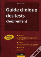 Guide Clinique Des Tests Chez L'Enfant (2e Édition)