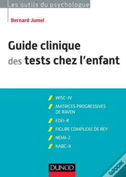 Capa do artigo Guide Clinique Des Tests Chez L'Enfant ; Wisc-Iv ; Matrices Progressives De Raven ; Edei ; Figure Complexe De Rey ; Nemi-2 ; Kabc-Ii ; 3ème Édition
