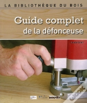 Guide Complet De La Defonceuse
