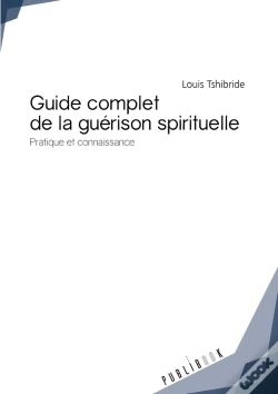 Capa do artigo Guide Complet De La Guérison Spitiruelle ; Pratique Et Connaissance