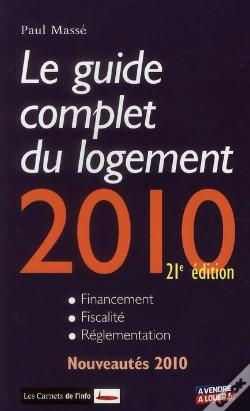 Capa do artigo Guide Complet Du Logement (Édition 2010) ; Financement, Fiscalité, Réglementation
