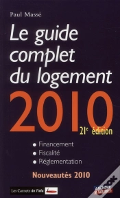 Capa do artigo Guide Complet Du Logement (Édition 2010) ; Financement, Fiscalité, Réglementation