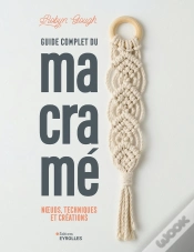 Capa do artigo Guide Complet Du Macramé : Noeuds, Techniques Et Créations