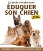 Guide Complet Pour Eduquer Son Chien  Edition Collector - Preview