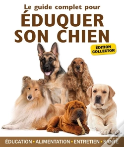 Capa do artigo Guide Complet Pour Eduquer Son Chien  Edition Collector