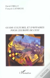 Guide Culturel Et D'@Affaires Pour L'Europe De L'Est