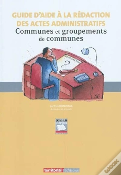 Capa do artigo Guide D'Aide A La Redaction Des Actes Administratifs - Communes Et Groupements De Communes