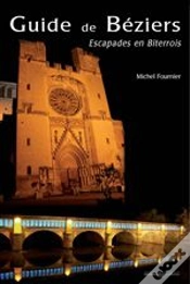 Capa do artigo Guide De Béziers ; Escapades En Biterrois