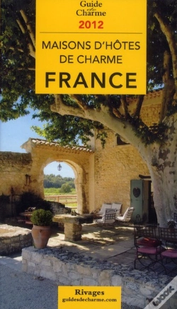 Capa do artigo Guide De Charme Des Maisons D'Hotes En France 2012