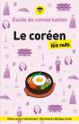 Guide De Conversation En Voyage ! : Le Coréen Pour Les Nuls (3e Édition) - Preview