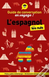 Guide De Conversation En Voyage ! : L'Espagnol Pour Les Nuls (7e Édition)