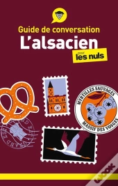 Guide De Conversation : L'Alsacien Pour Les Nuls (4e Édition)