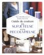 Guide De Couture À La Surjeteuse Et À La Recouvreuse - Preview