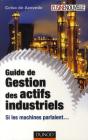 Guide De Gestion Des Actifs Industriels ; Si Les Machines Parlaient... - Preview