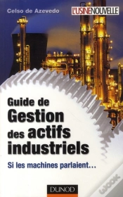 Capa do artigo Guide De Gestion Des Actifs Industriels ; Si Les Machines Parlaient...